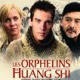 Le 25/09/08 : LES ORPHELINS DU HUANG SHI Voir la page cinéma